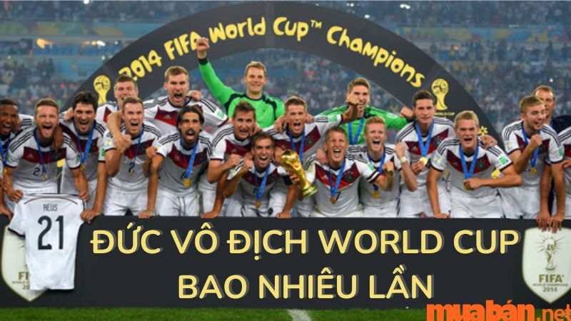 Đức vô địch World Cup mấy lần - Cập nhật tin tức bóng đá